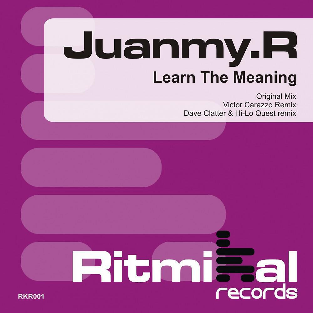 Juanmy.R - Learn the Meaning (Dave Clatter & Hi-Lo Quest Remix)