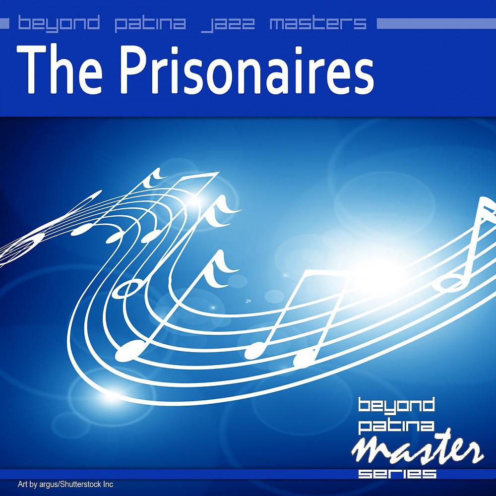 Постер альбома Bayond Patina Jazz Masters: The Prisonaires