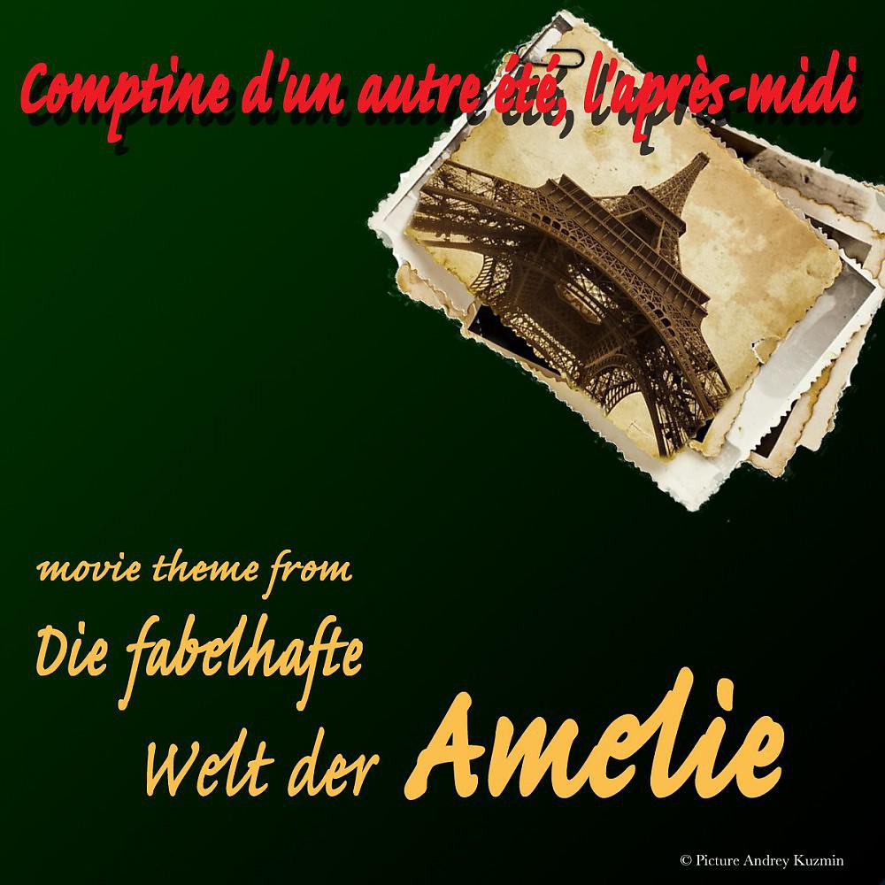Постер альбома Comptine d'un autre été, l'après-midi (Die fabelhafte Welt der Amelie Movie Theme)