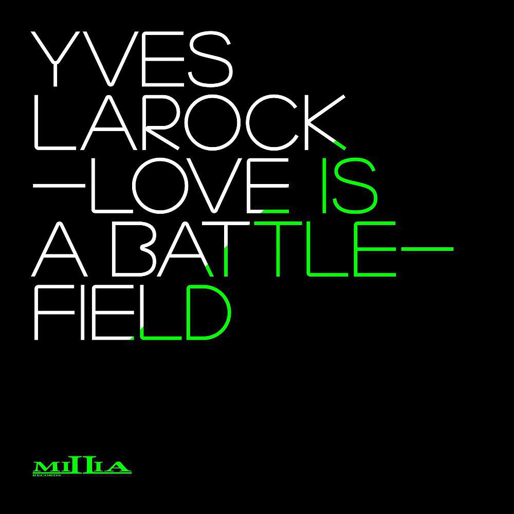Yves Larock - Love Is a Battlefield (Instrumental Mix)