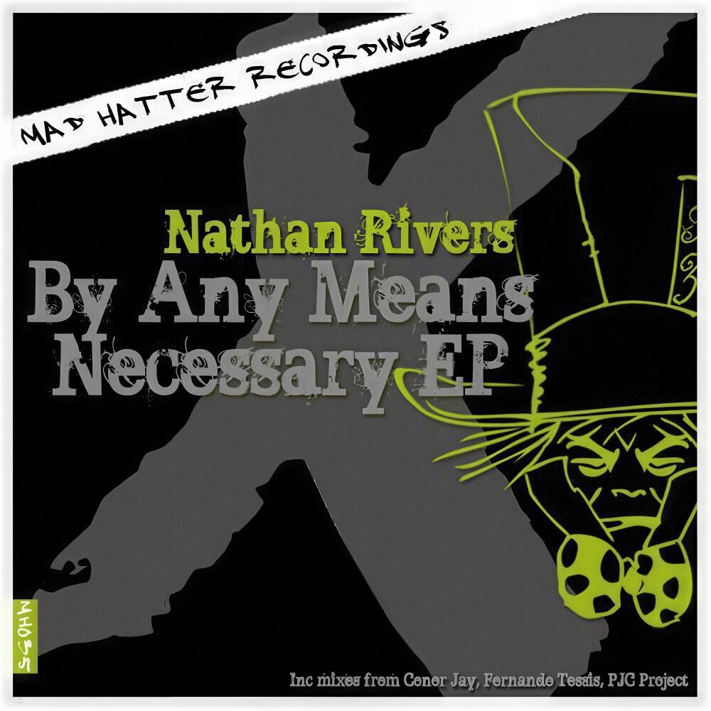 Nathan Rivers - By Any Means Necessary (Fernando Tessis Remix)