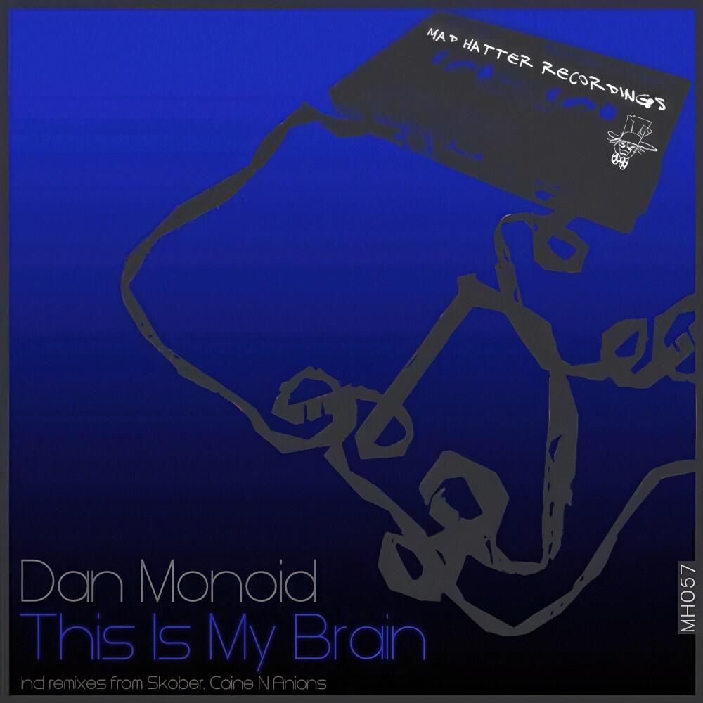 Dan Monoid - This Is My Brain (Skober Remix)