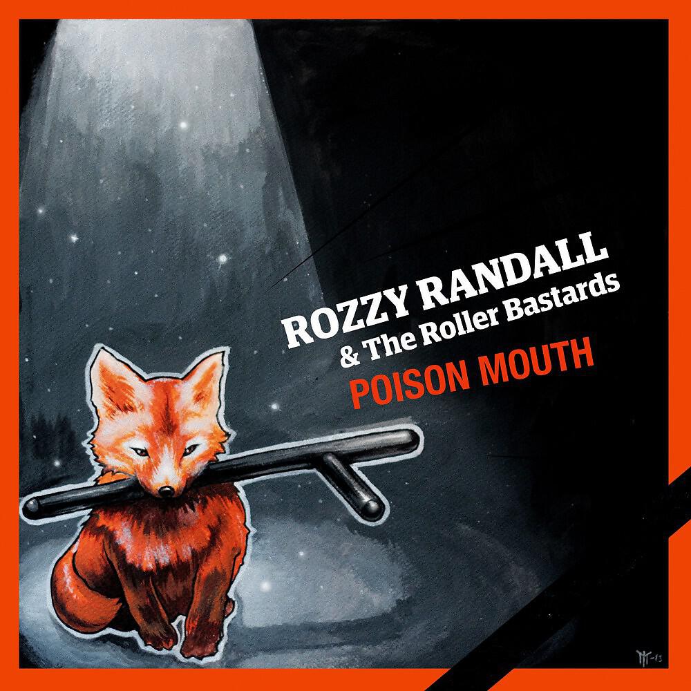 Rozzy Randall & The Roller Bastards - Poison Mouth
