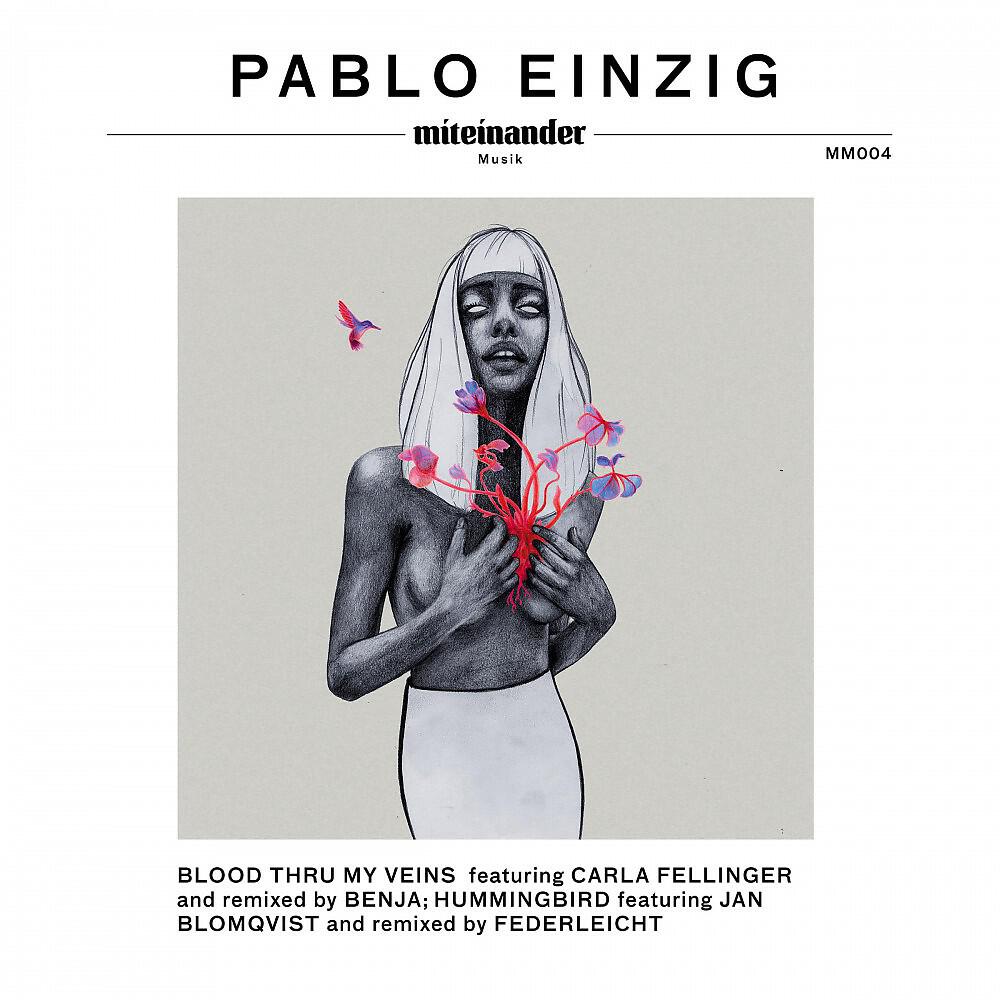 Pablo Einzig - Blood Thru My Veins (Original Mix)
