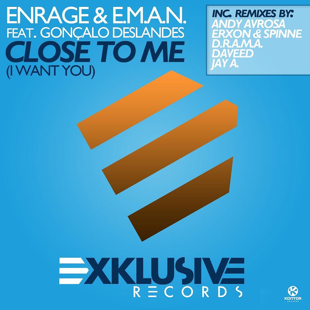 Enrage - Close to Me (I Want You) [erXon & Spinne Remix]