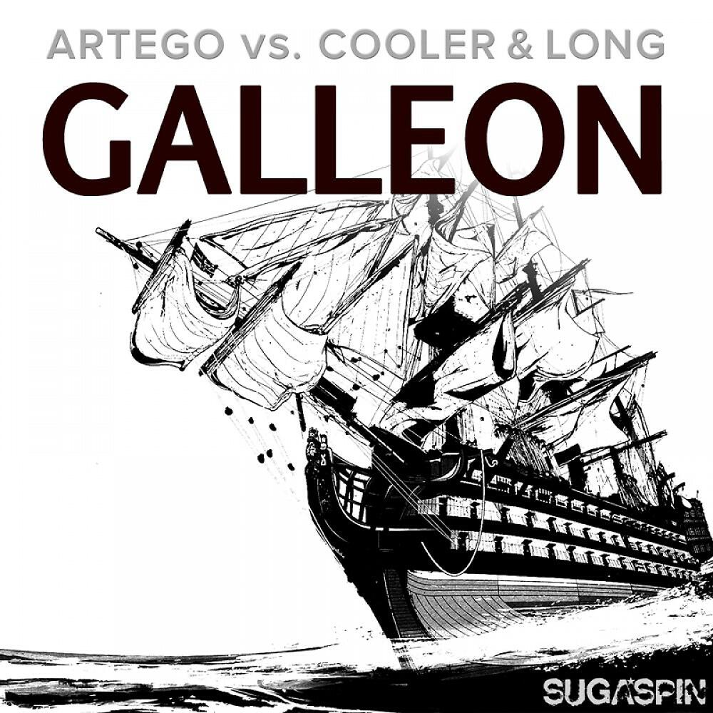 Artego & Cooler & Long - Galleon (Original Mix)