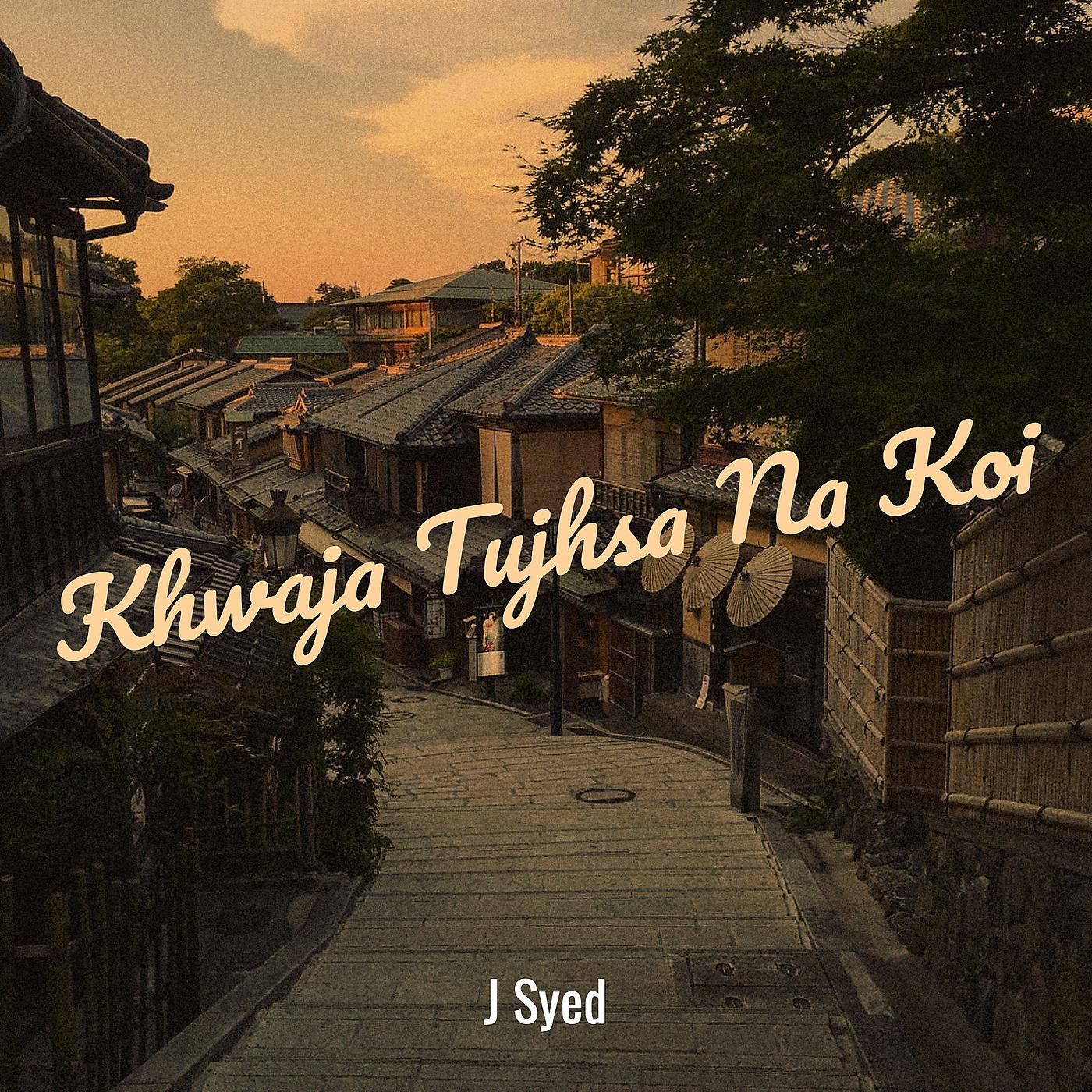 Постер альбома Khwaja Tujhsa Na Koi