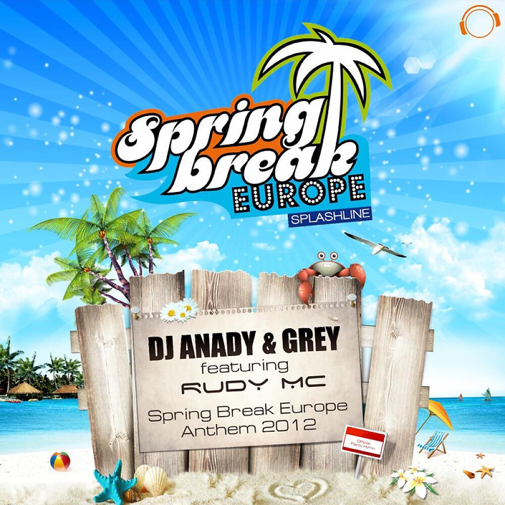 DJ ANADY - Spring Break Europe Anthem (Can Middis Remix)