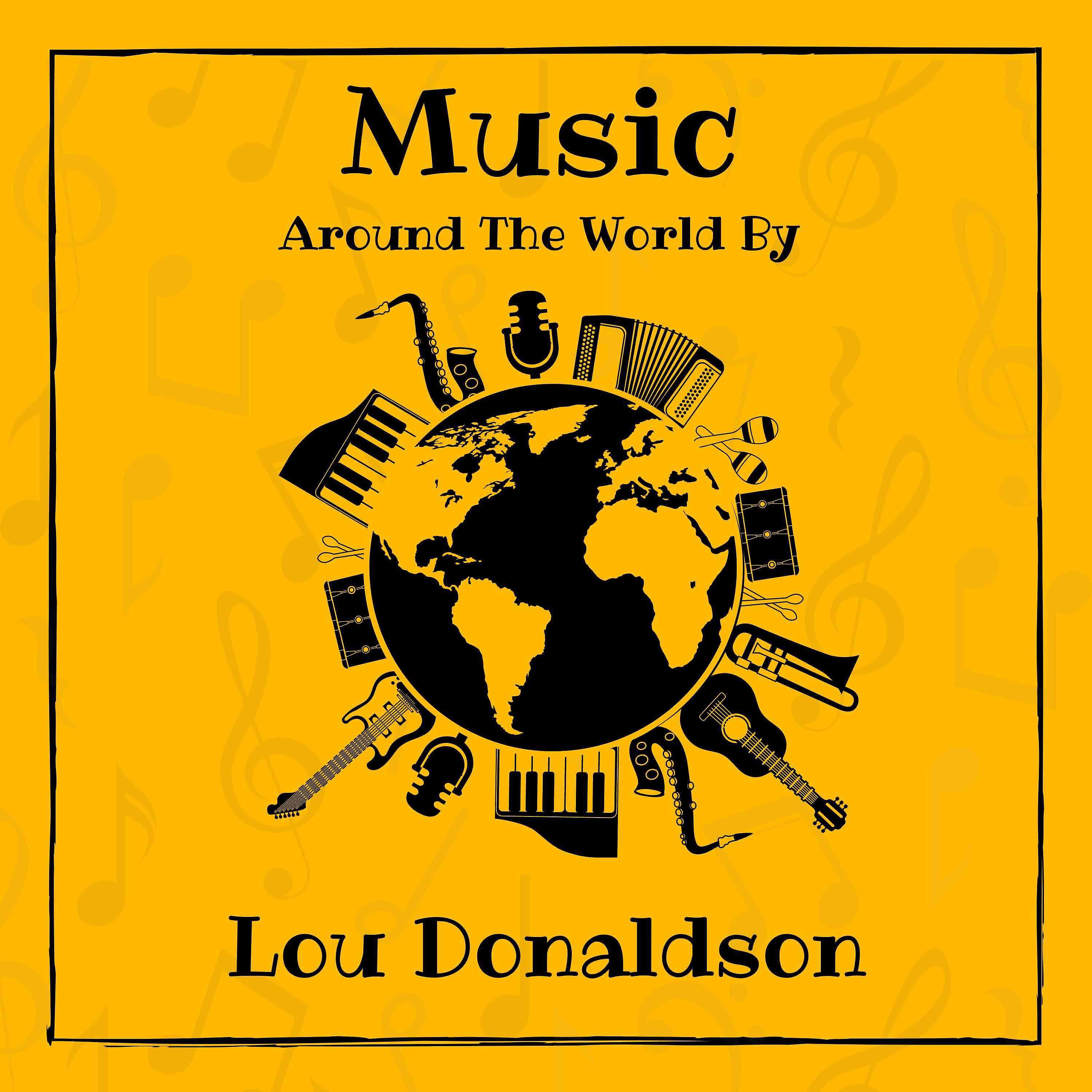 Постер альбома Music around the World by Lou Donaldson