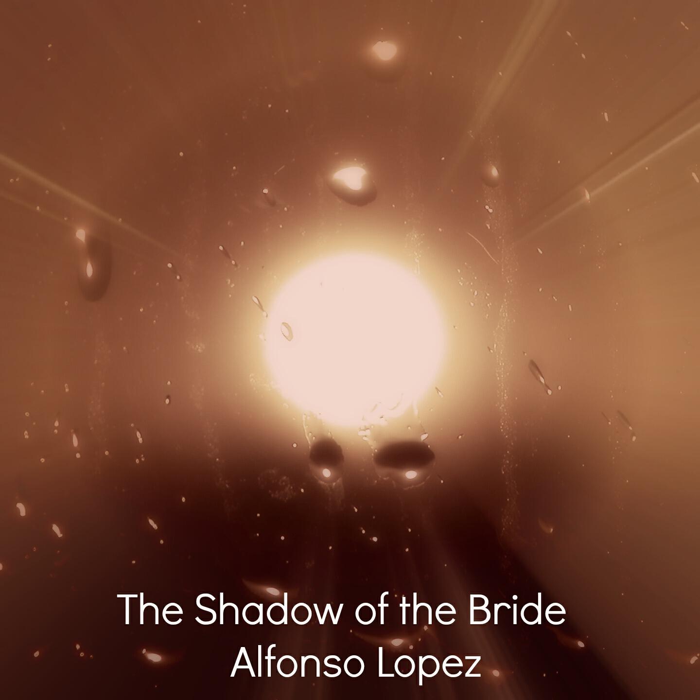 Alfonso Lopez - The Shadow of the Bride