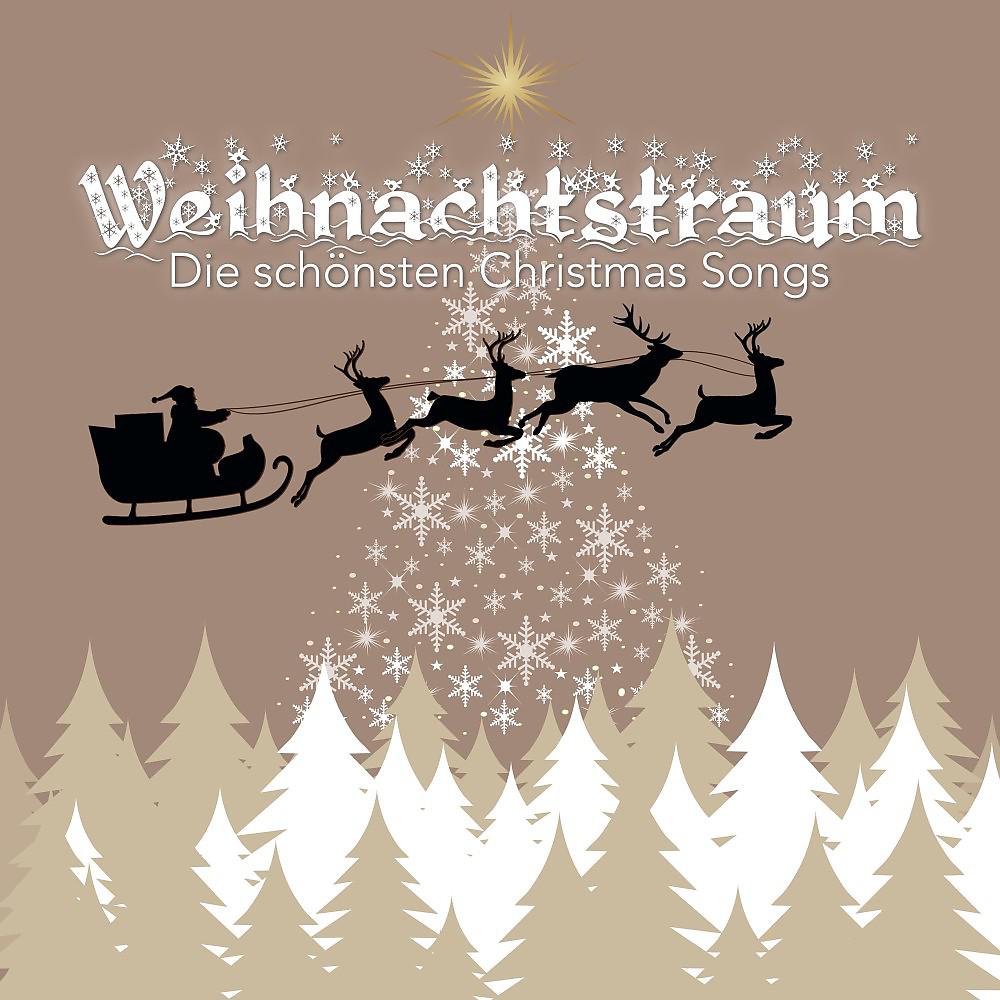 Постер альбома Weihnachtstraum - Die schönsten Christmas Songs