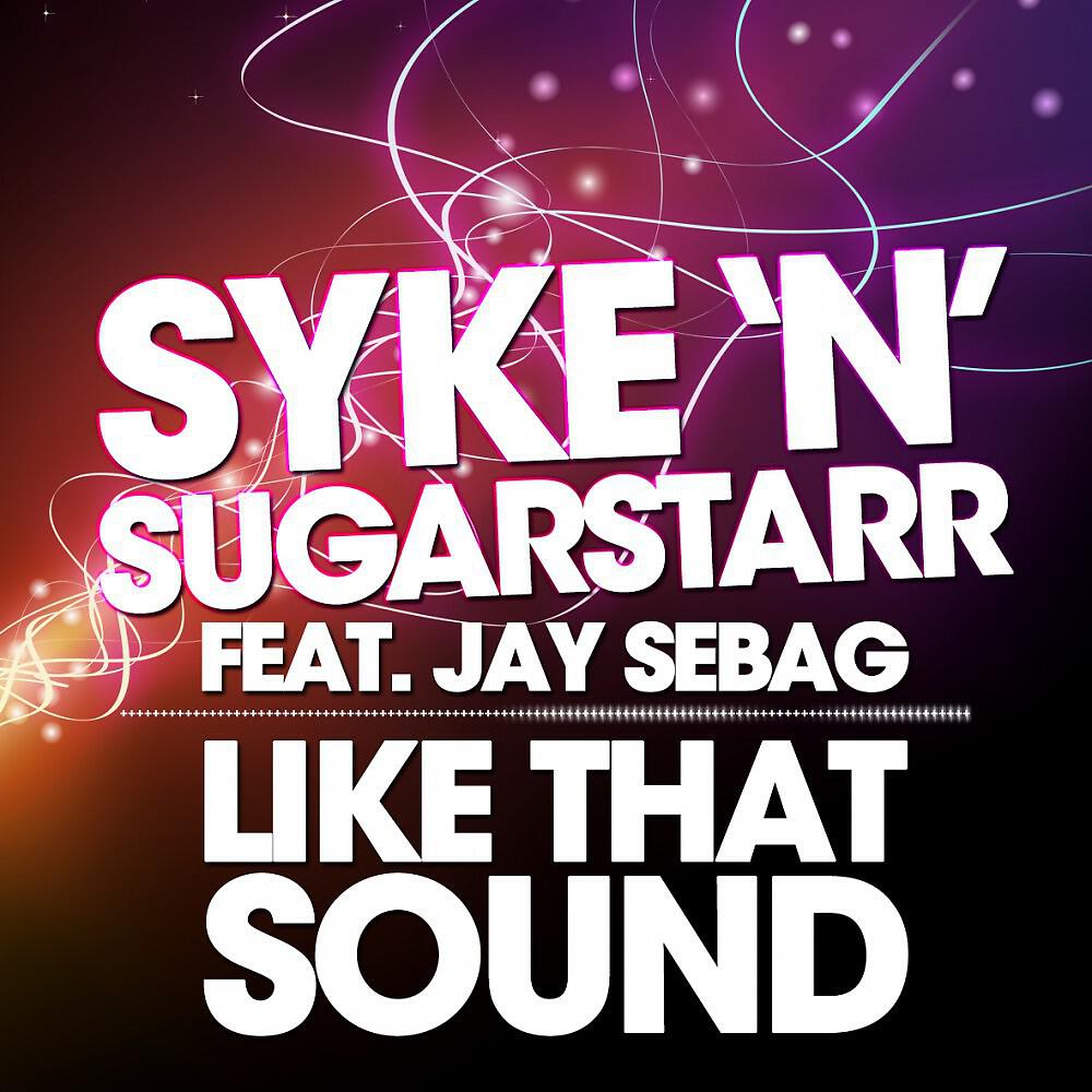 Syke'N'Sugarstarr - Like That Sound (Remaniax Remix)
