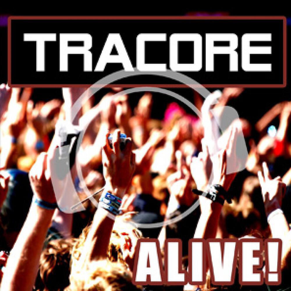 Tracore - Alive! (DJ 4 Motion Remix)