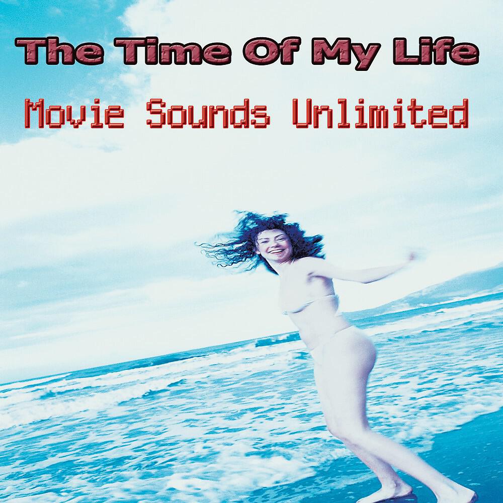 Movie Sounds Unlimited - (I've Had) the Time of My Life [From Dirty Dancing]