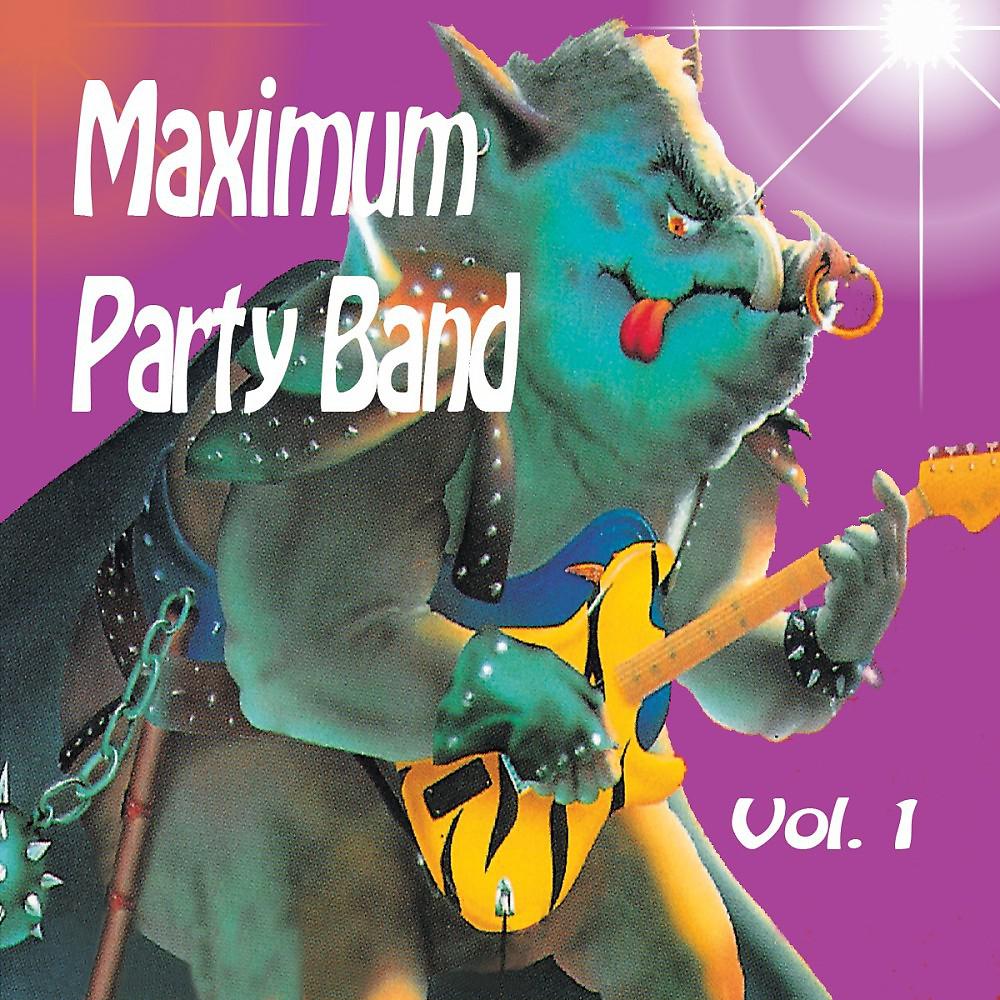 Постер альбома Maximum Party Band, Vol. 1