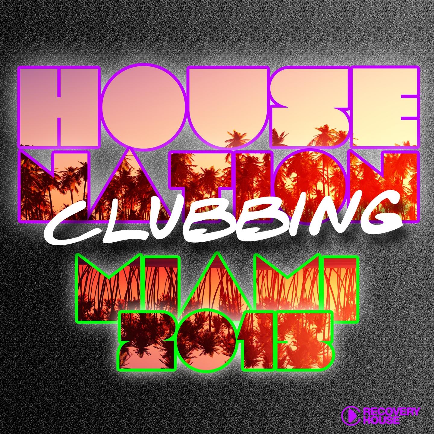Постер альбома House Nation Clubbing - Miami 2015