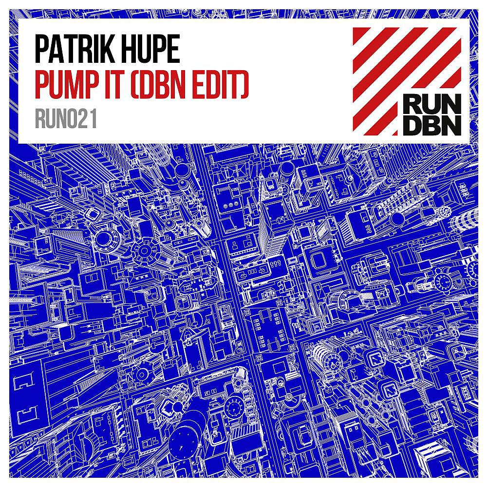 Patrik Hupe - Pump It (DBN Edit)