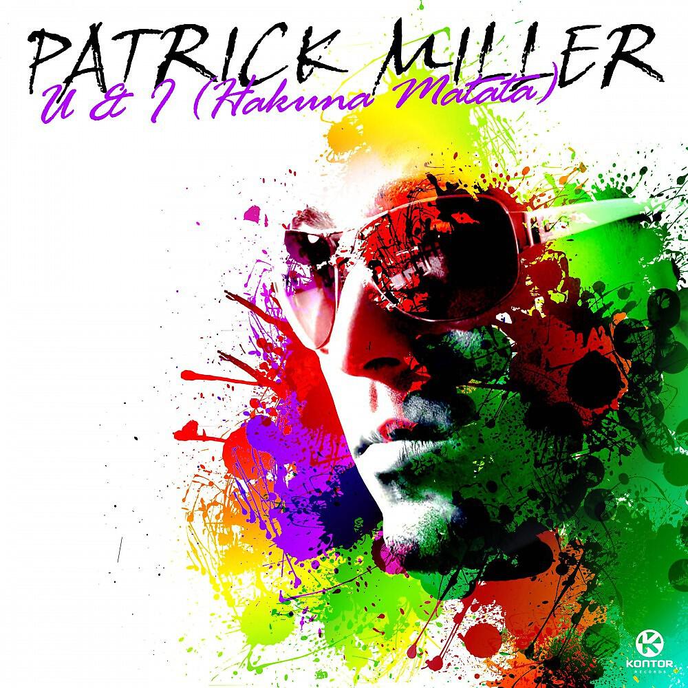 Patrick Miller - U & I (Hakuna Matata) [David May Original Mix]