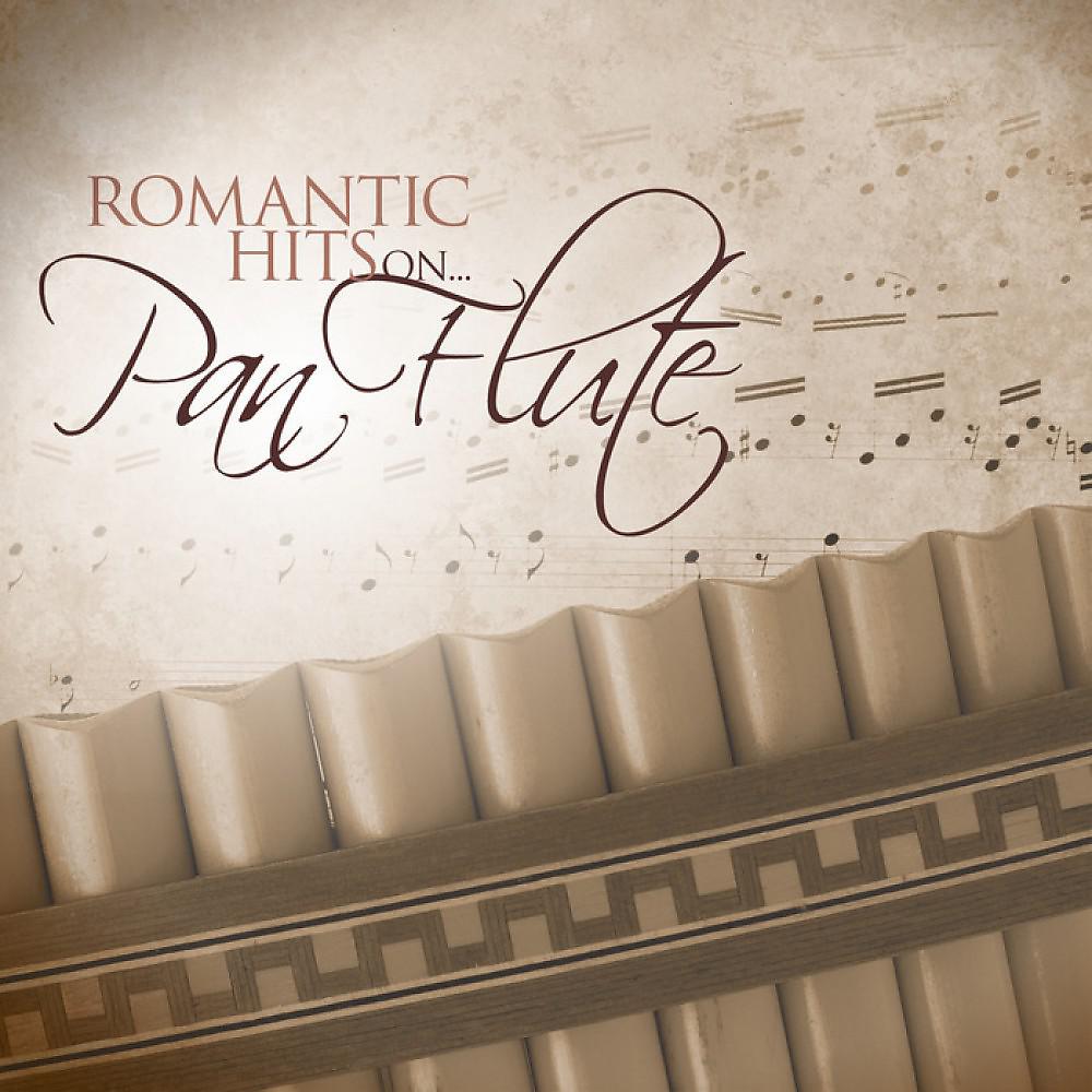 Постер альбома Romantic Hits on Pan Flute