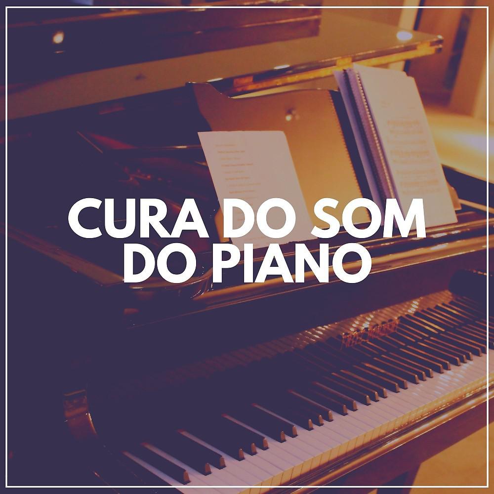 Постер альбома Cura do Som do Piano