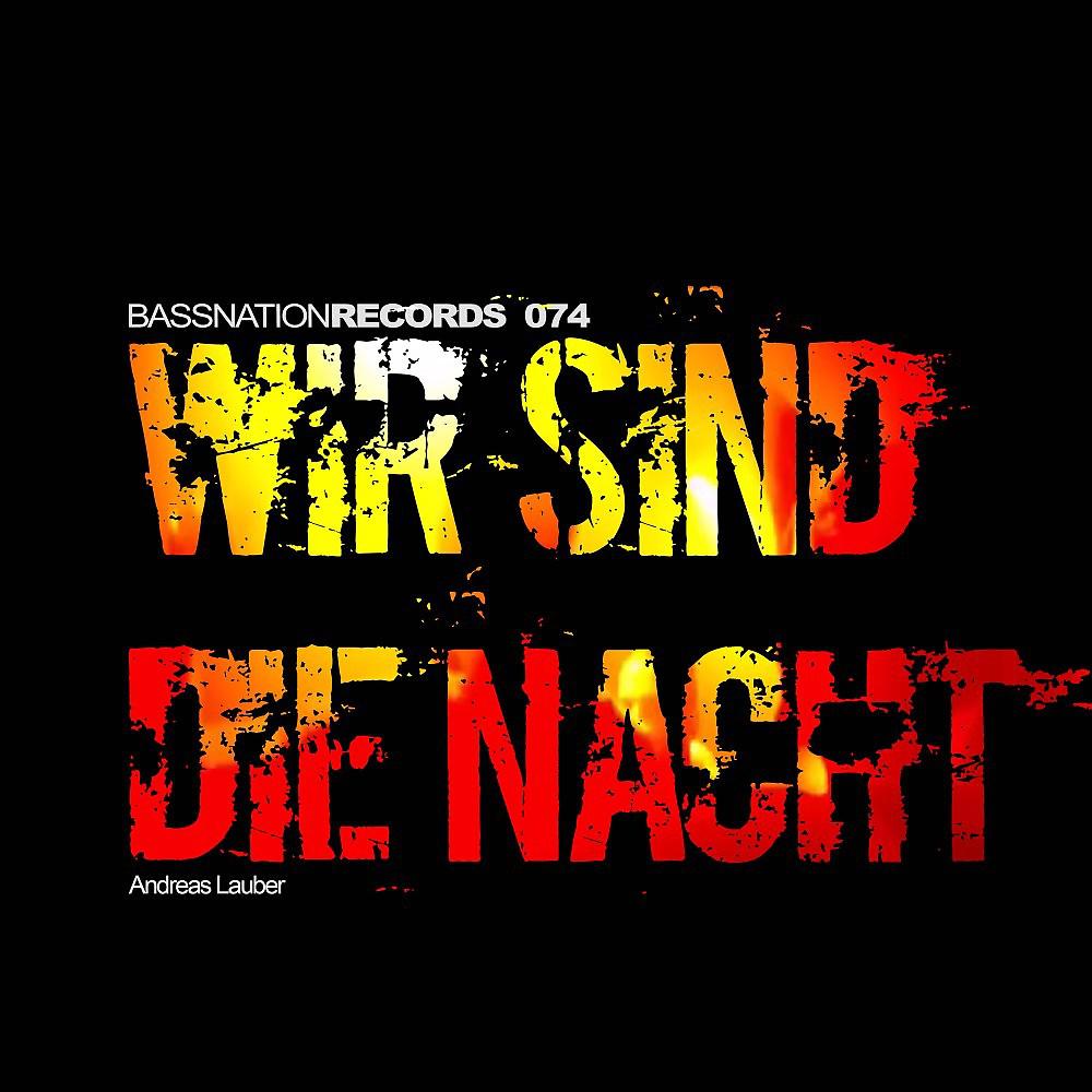 Постер альбома Wir SIND DIE NACHT
