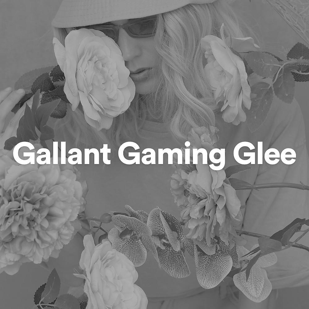 Постер альбома Gallant Gaming Glee