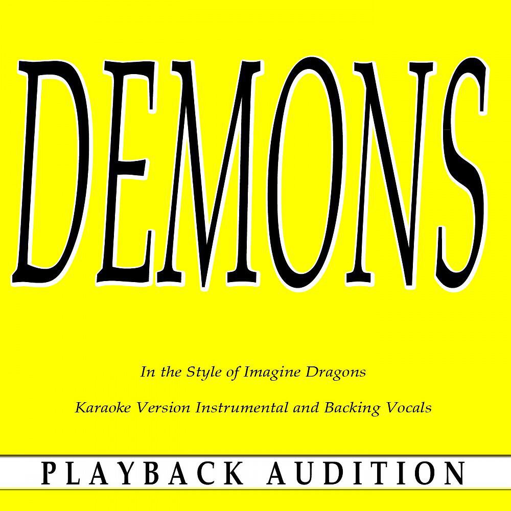 Playback Audition - Demons (In the Style of Imagine Dragons) [Karaoke Version With Backing Vocals]