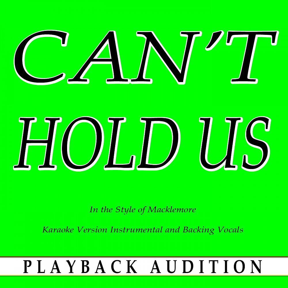 Playback Audition - Can't Hold Us (In the Style of Macklemore) [Karaoke Version With Backing Vocals]