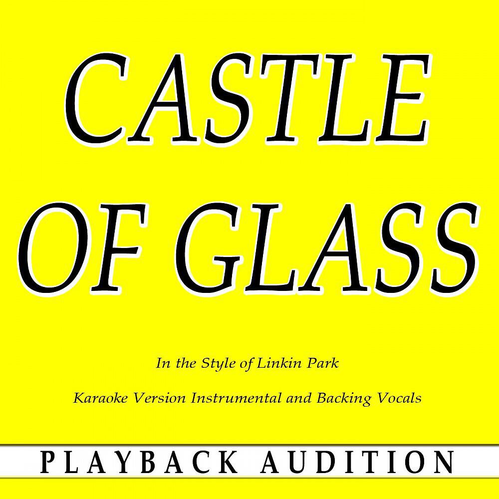 Playback Audition - Castle of Glass (In the Style of Linkin Park) [Karaoke Version Instrumental]
