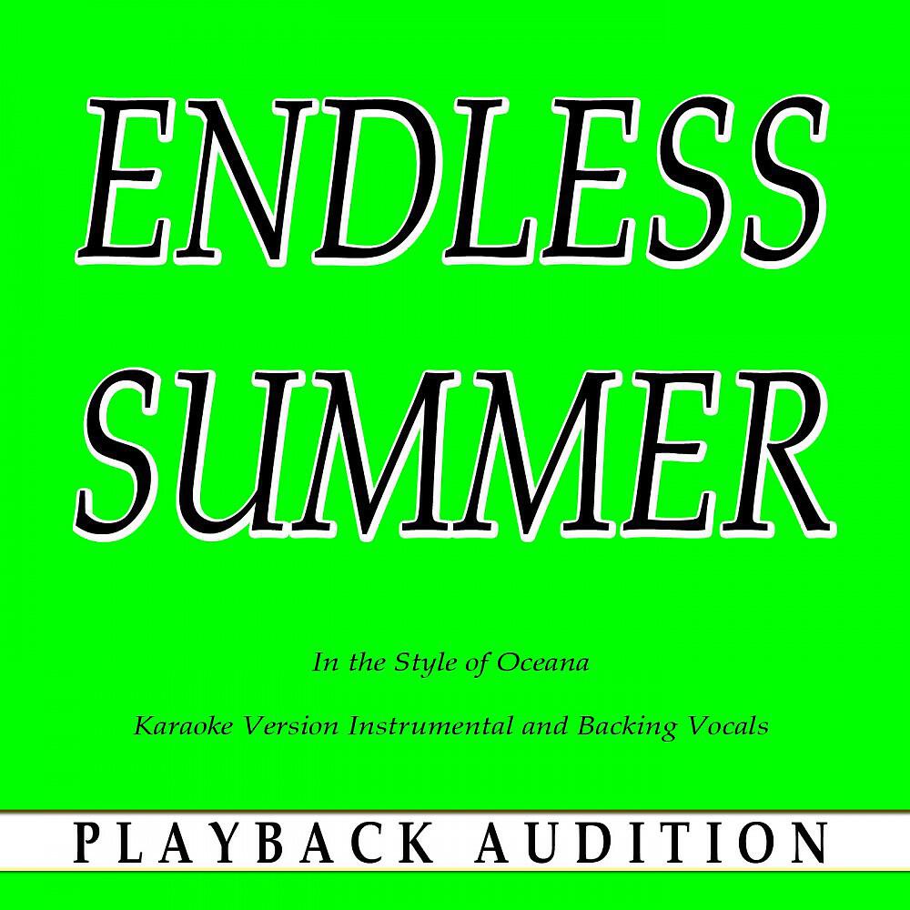Playback Audition - Endless Summer (In the Style of Oceana) [Karaoke Version With Backing Vocals]