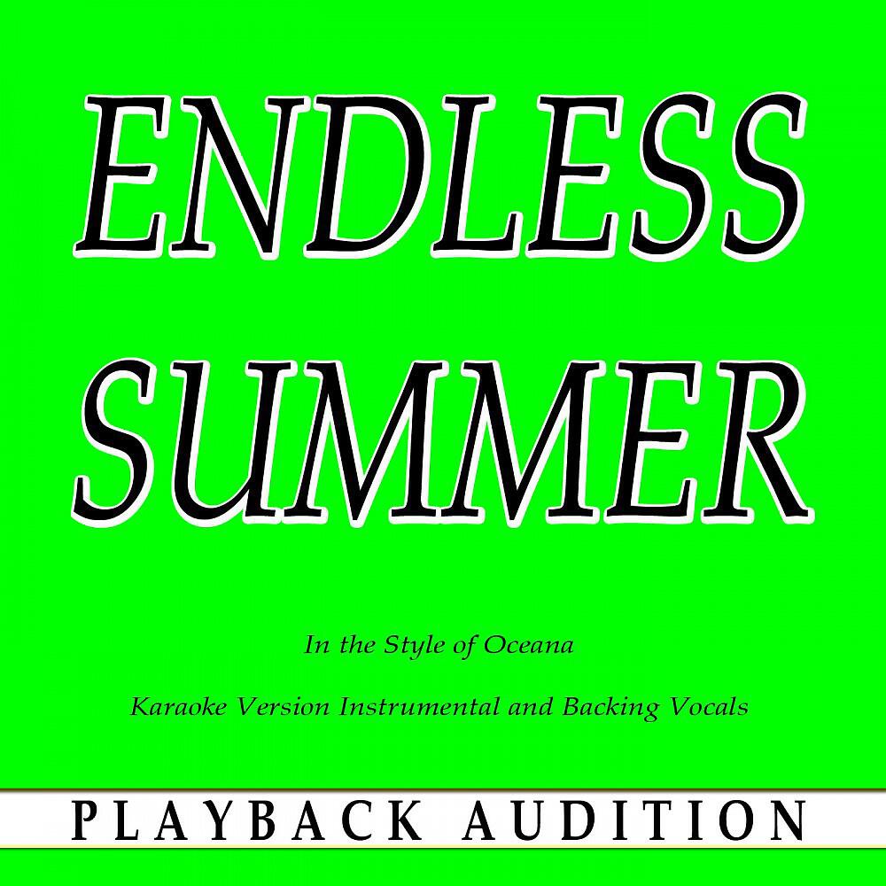 Playback Audition - Endless Summer (In the Style of Oceana) [Karaoke Version Instrumental]