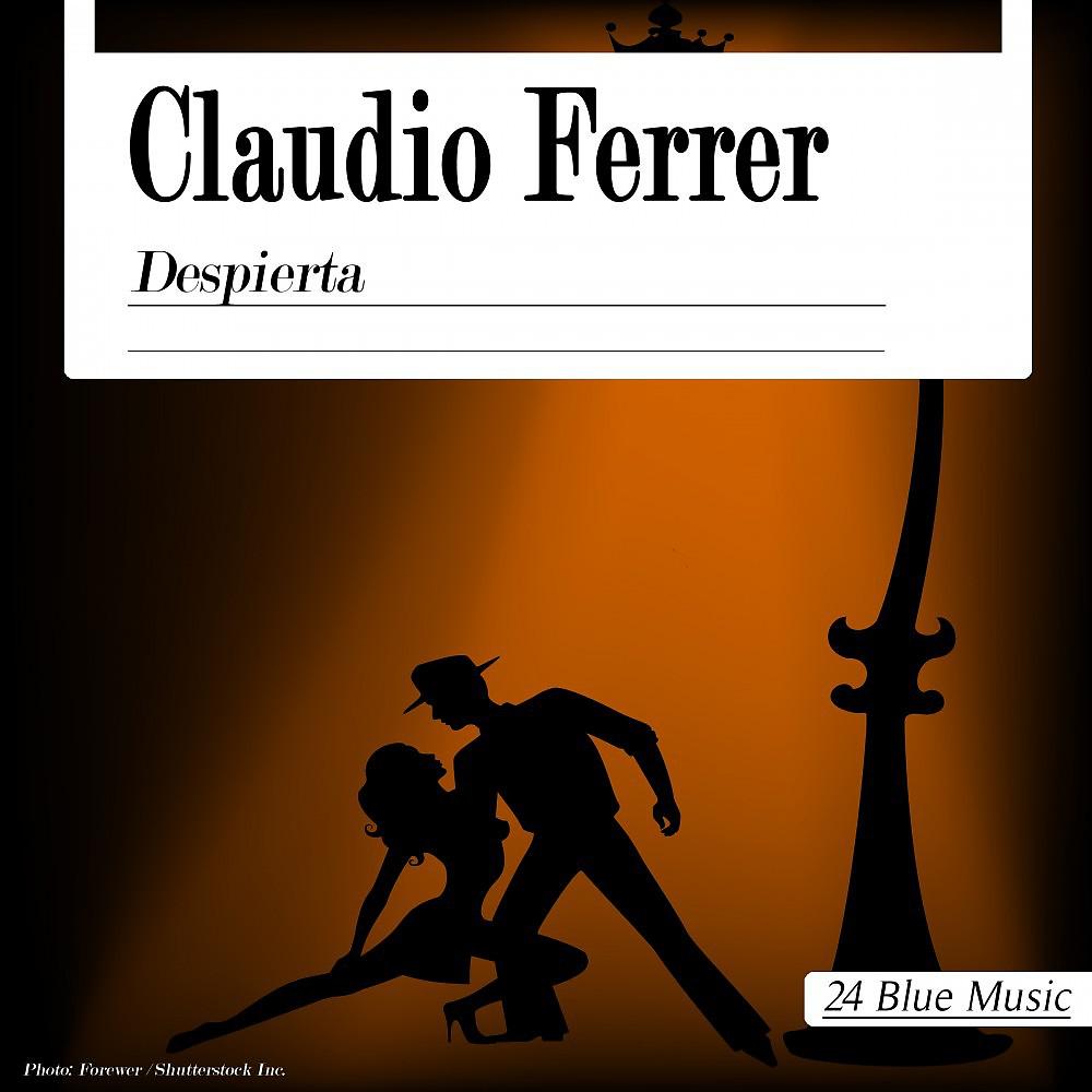 Постер альбома Claudio Ferrer: Despierta