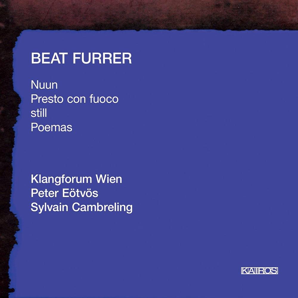 Постер альбома Beat Furrer: Works for Ensemble