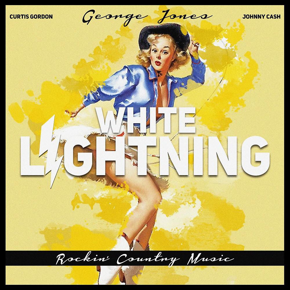 Постер альбома White Lightning (Rockin' Country Music)