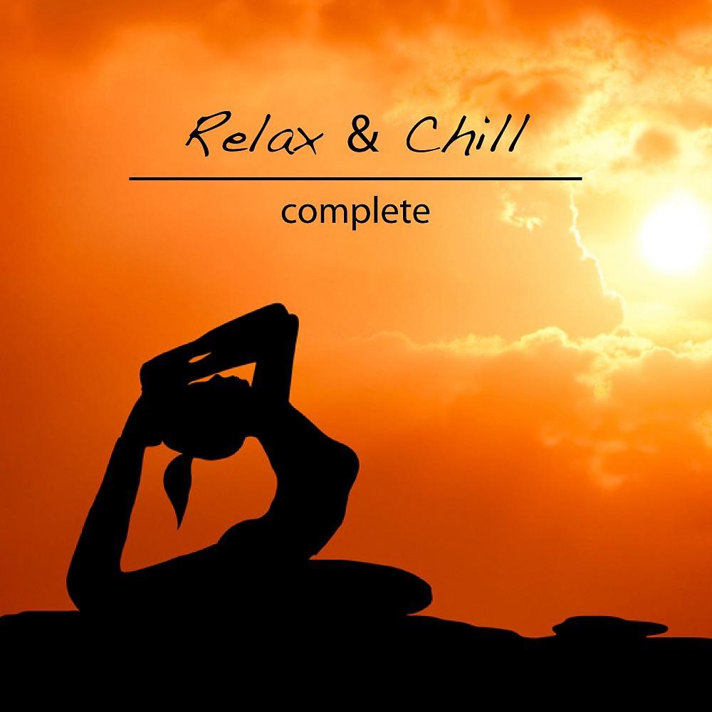 Постер альбома Complete Relax & Chill