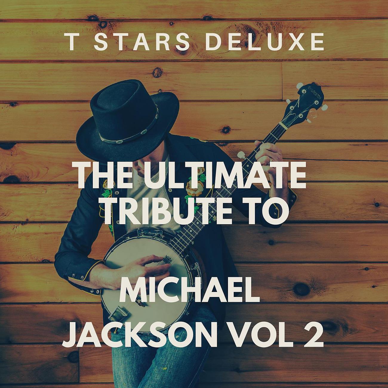 Постер альбома The Ultimate Tribute To Michael Jackson Vol 2