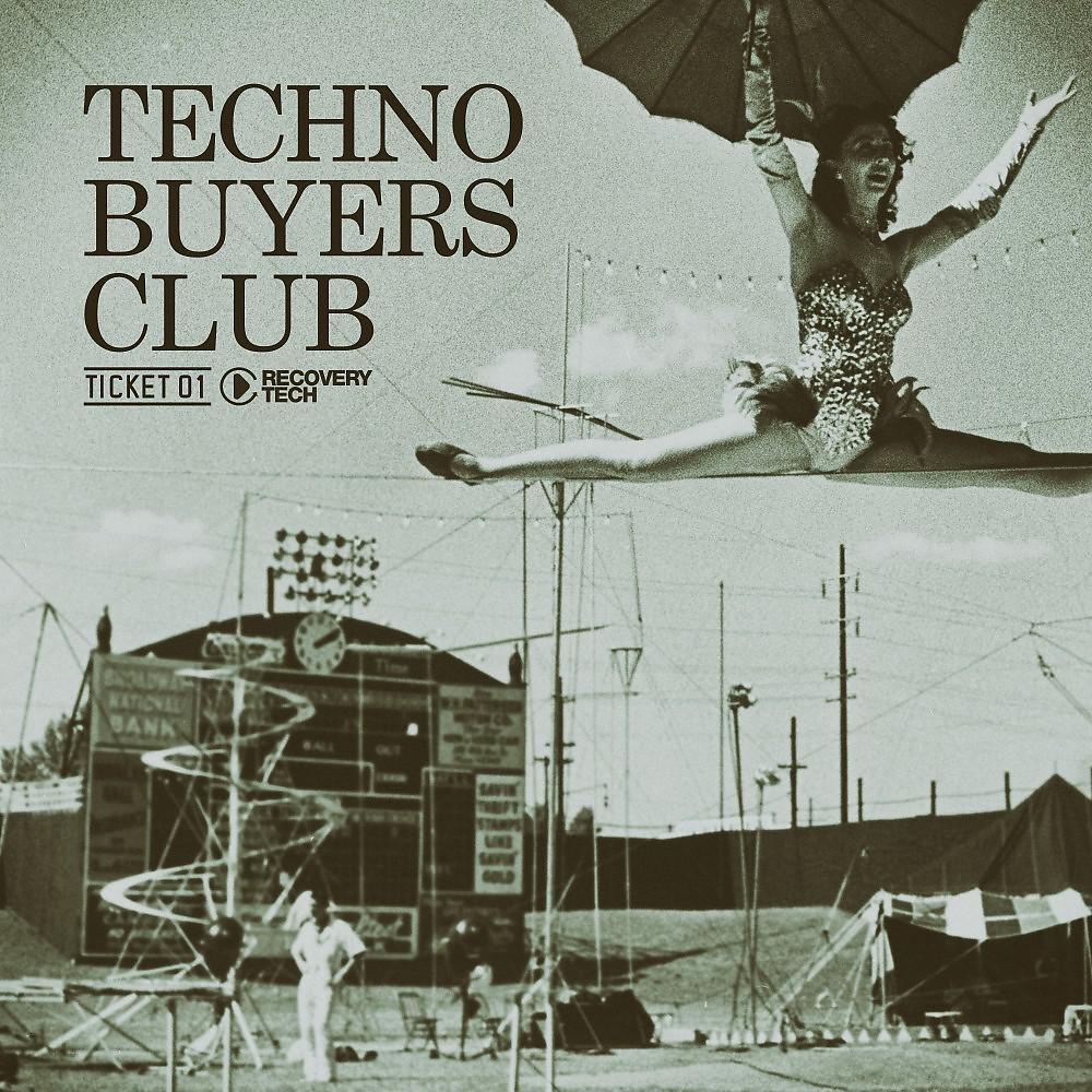 Постер альбома Techno Buyers Club, Ticket 01