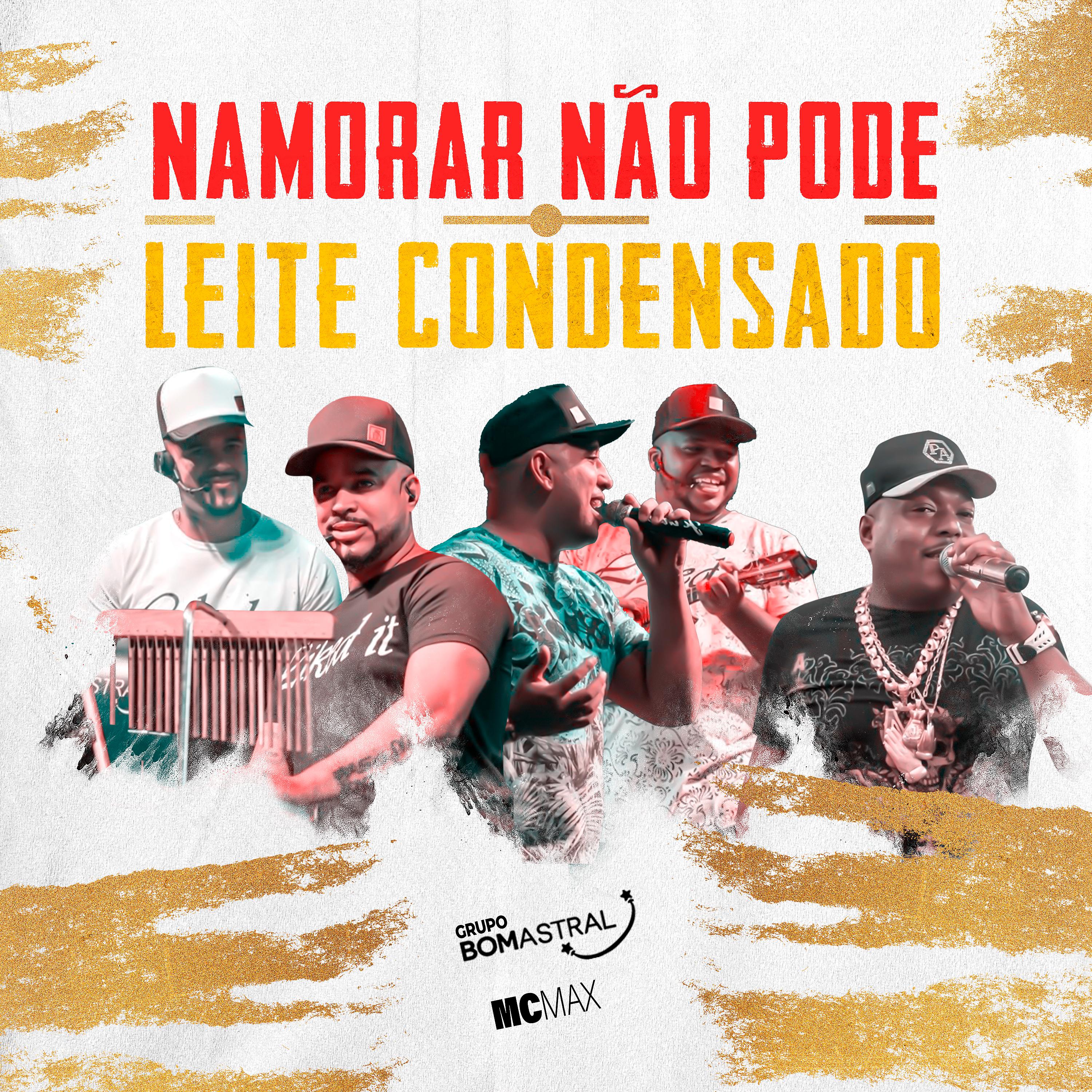 Постер альбома Namorar Não Pode/ Leite Condensado