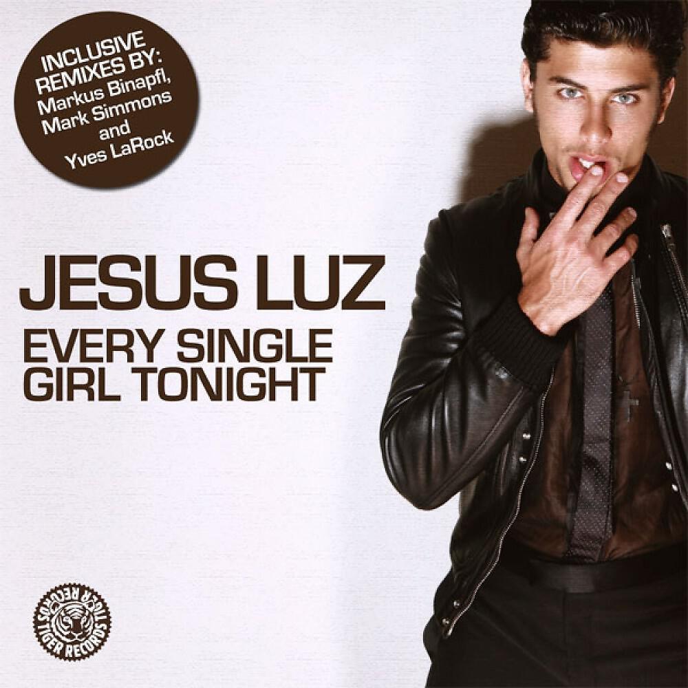 Jesus Luz - Every Single Girl Tonight (Yves LaRock Radio Edit)