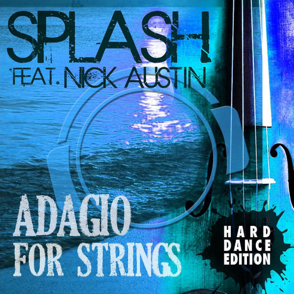 Splash - Adagio for Strings (Silver Nikan Dub Mix Edit [feat. Nick Austin])