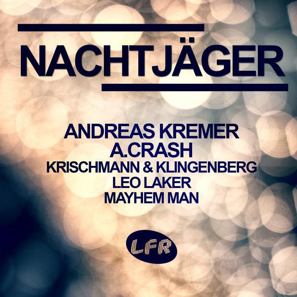 Andreas Kremer - Nachtjaeger (Mayhem Man Remix)