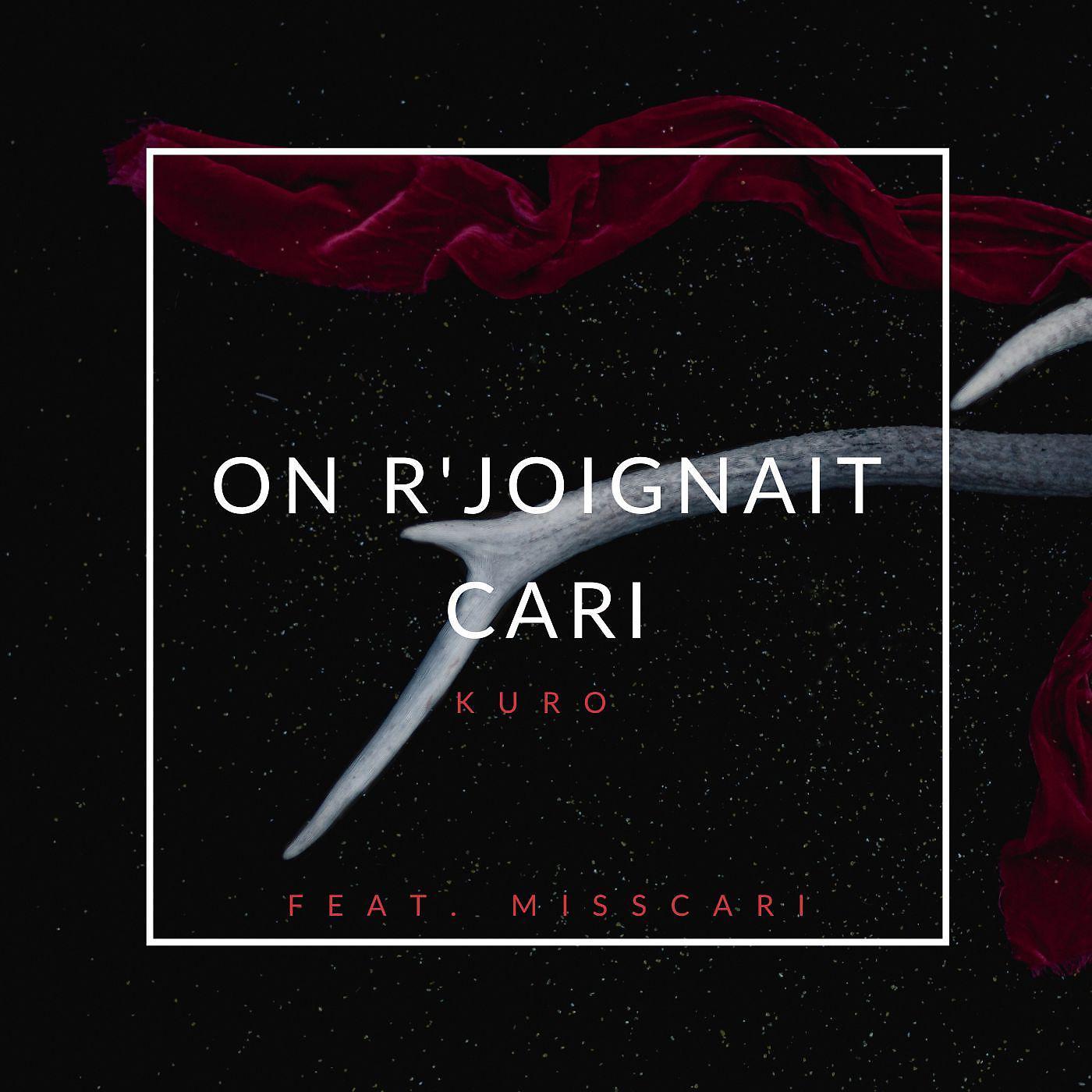 Постер альбома On R'joignait Cari! (feat. Misscari)