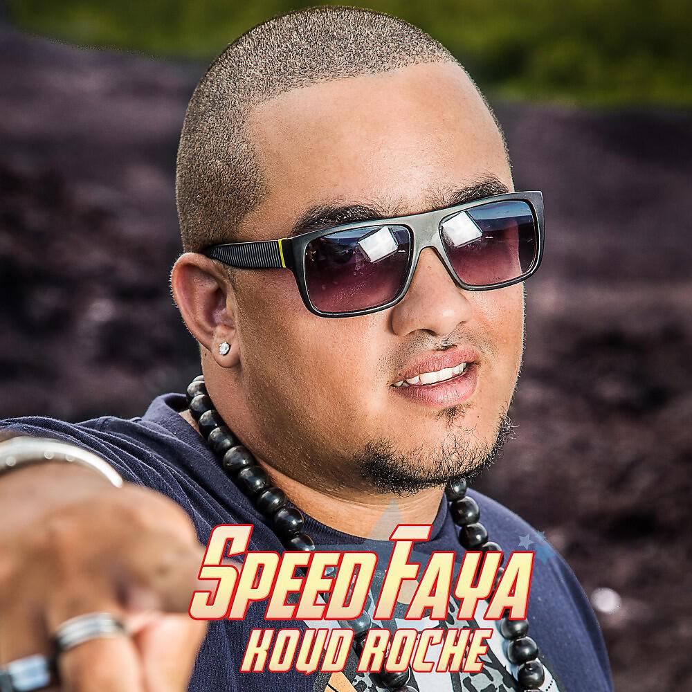 Speed Faya - Koud roche