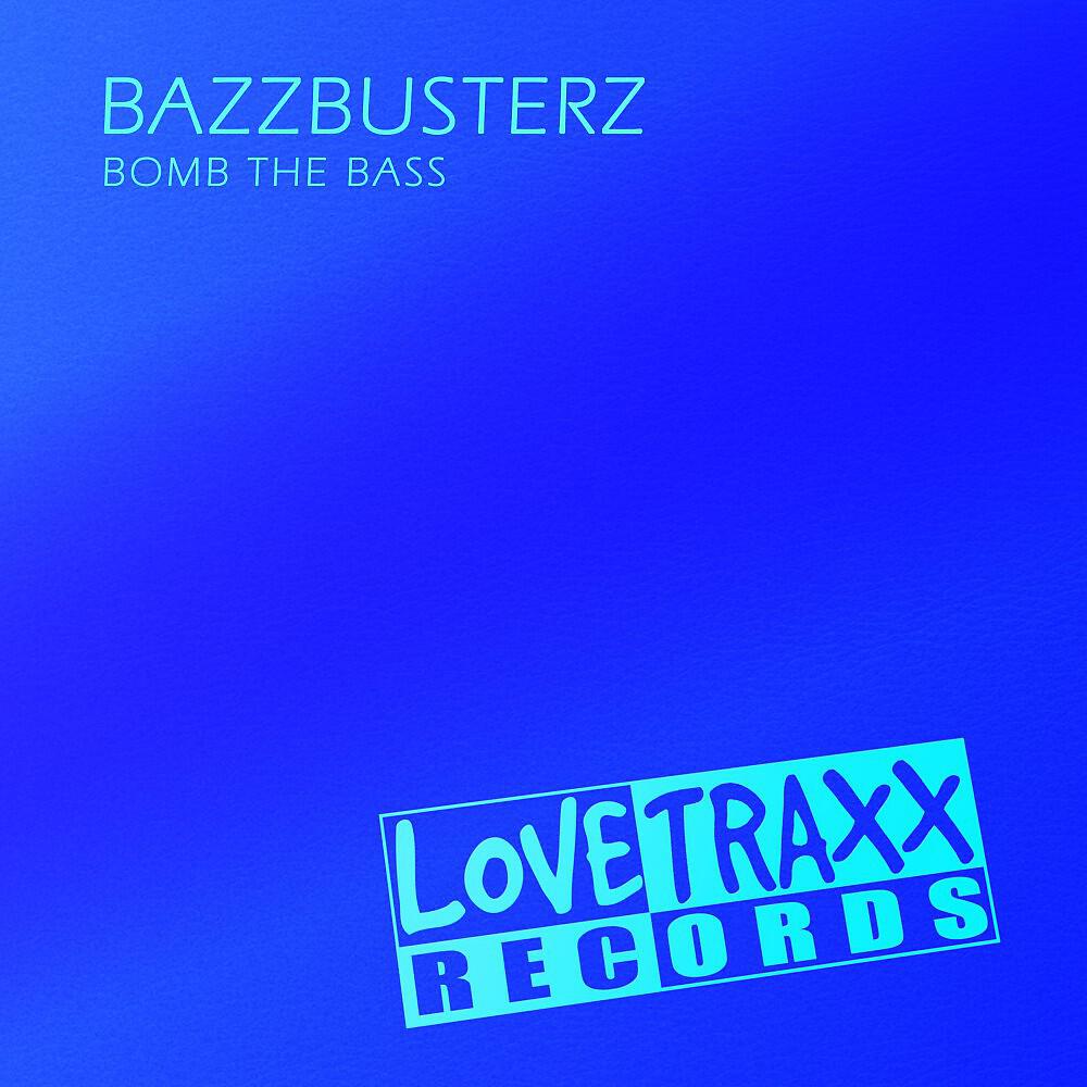 Bazzbusterz - Bomb the Bass (Club Version)