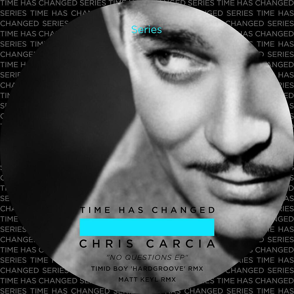 Chris Garcia - No Questions (Timid Boy Hardgroove Remix)