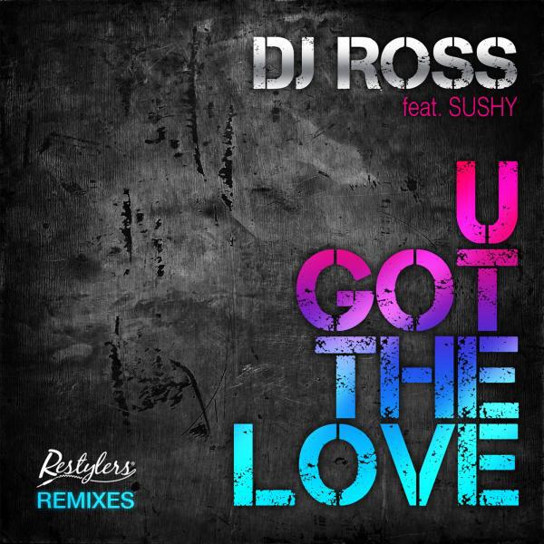 DJ ROSS - U Got The Love (Erick Violi Extended Remix)