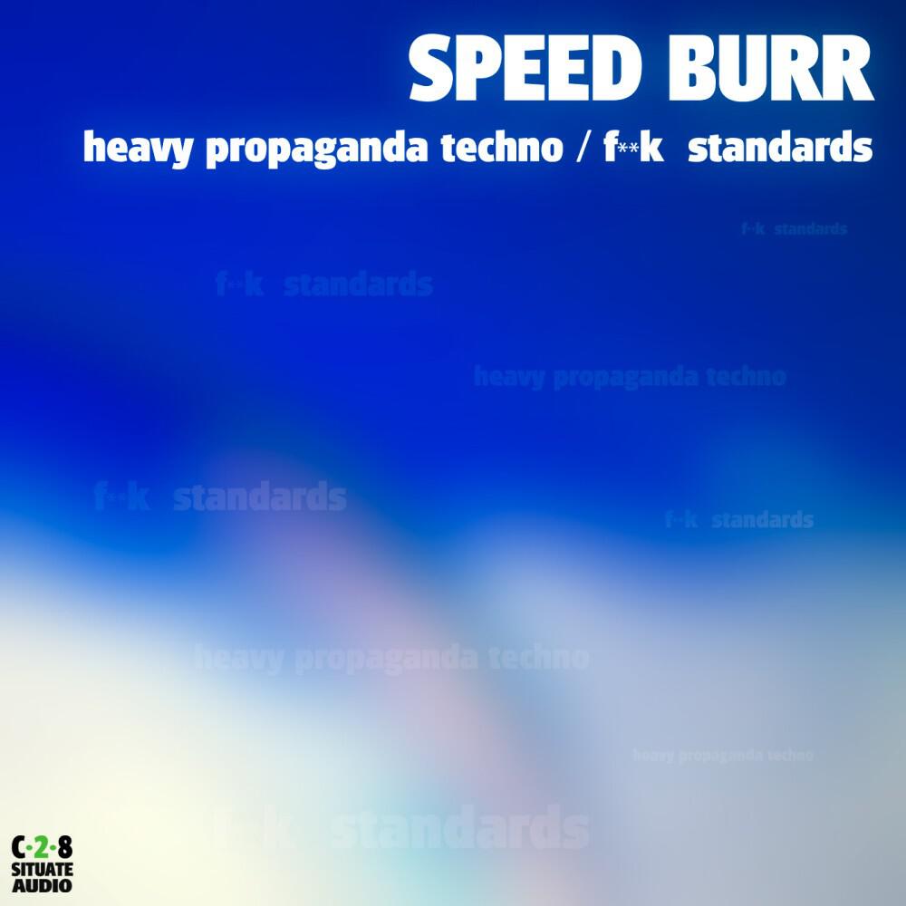 Speed Burr - Heavy Propaganda Techno (Original Mix)