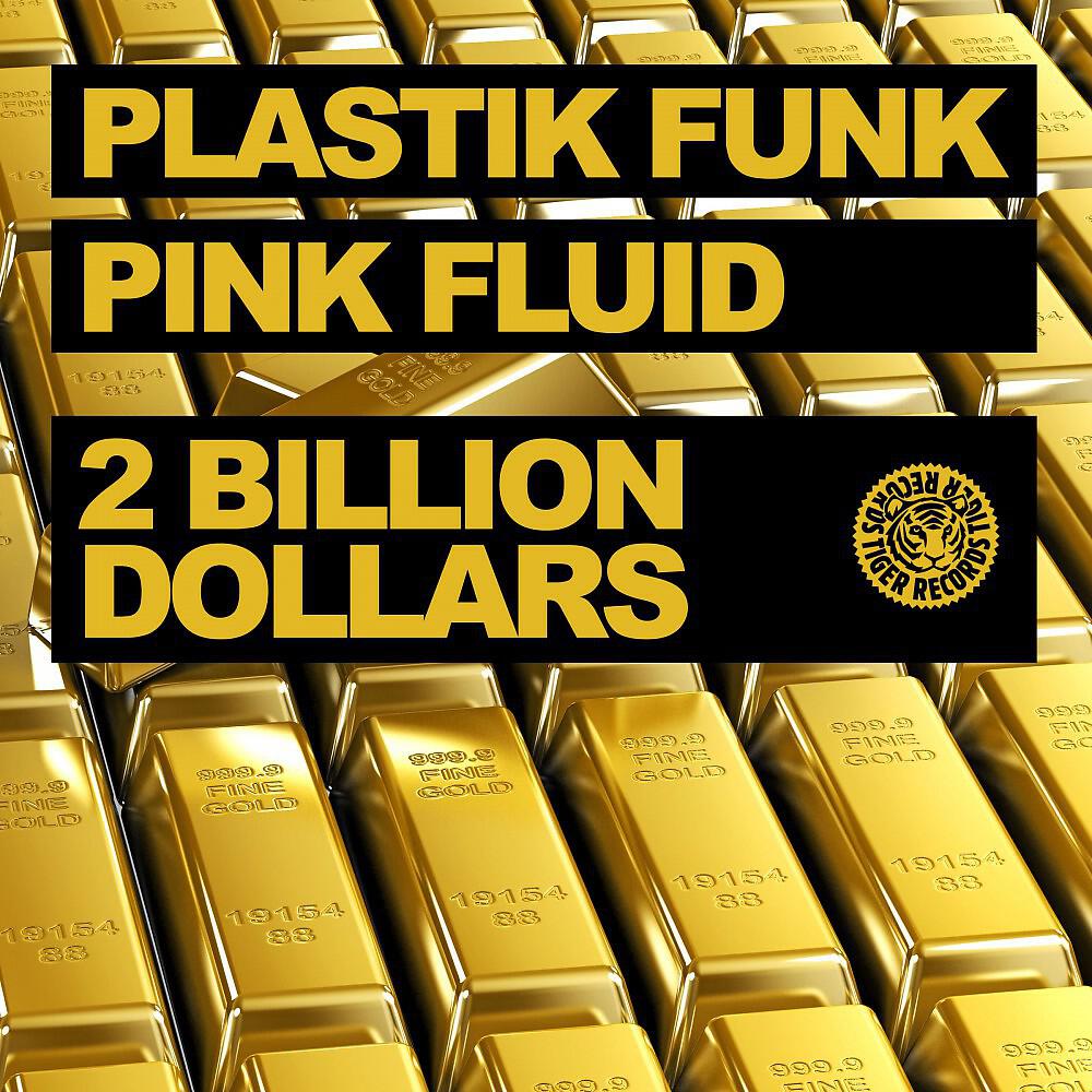 Plastik Funk & Pink Fluid - Billion Dollars (Original Mix)
