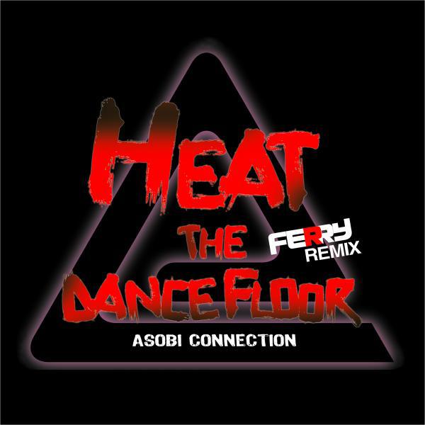 Постер альбома Heat The Dancefloor (Ferry Remix)