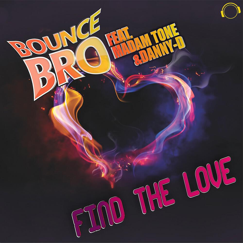 Bounce Bro - Find the Love (Video Edit)